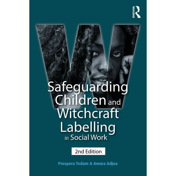 Safeguarding Children and Witchcraft Labelling in Social Work (Second Edition, New), (Paperback)
