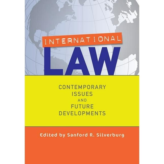 International Law: Contemporary Issues and Future Developments, (Paperback)