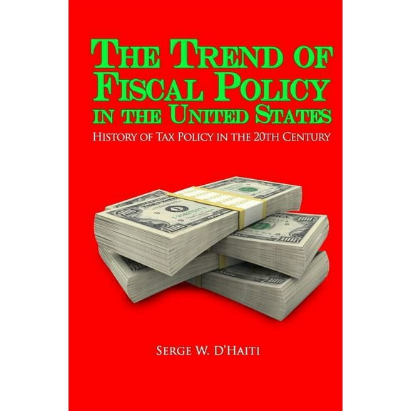 The Trend of Fiscal Policy in the U.S. (Paperback)