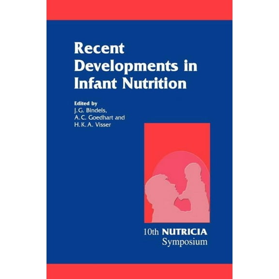 Nutricia Symposia Recent Developments in Infant Nutrition: Scheveningen, 29 November - 2 December 1995, Book 9, (Paperback)