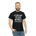 thumbnail image 5 of It's Not Easy Being My Wife's Arm Candy Shirt, Funny Husband Gift - ID: 236, 5 of 7