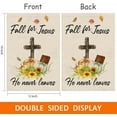 thumbnail image 6 of Fall Garden Flag, Fall for Jesus He Never Leaves Flags 12x18 Double Sided for Outside, Christian Cross Small Yard Burlap Flag Vertical Rustic Porch Lawn Mini Decorations Outdoor, 6 of 6
