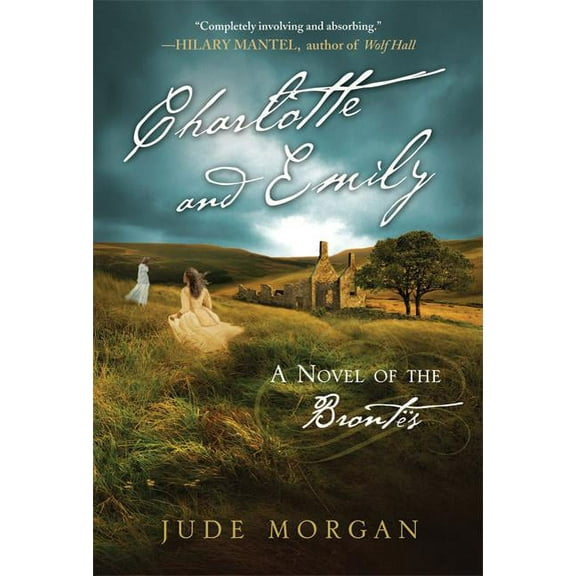 Charlotte and Emily: A Novel of the Brontes, (Paperback)