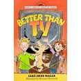 thumbnail image 1 of Pre-Owned Better Than TV (First Choice Chapter Book) (Hardcover) 0385323255 9780385323253, 1 of 1