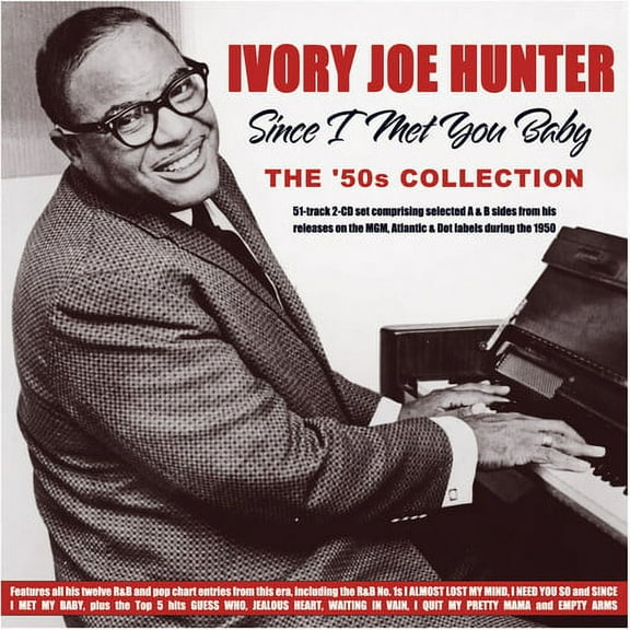 Ivory Joe Hunter - Since I Met You Baby: The '50s Collection - Music & Performance - CD