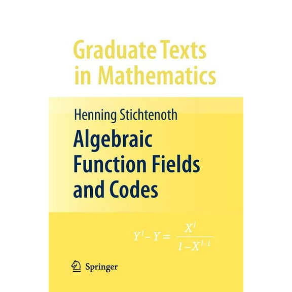 Graduate Texts in Mathematics Algebraic Function Fields and Codes, Book 254, (Paperback)
