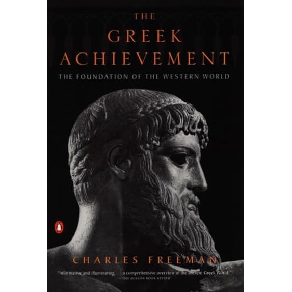 Pre-Owned The Greek Achievement: The Foundation of the Western World (Paperback) 014029323X 9780140293234