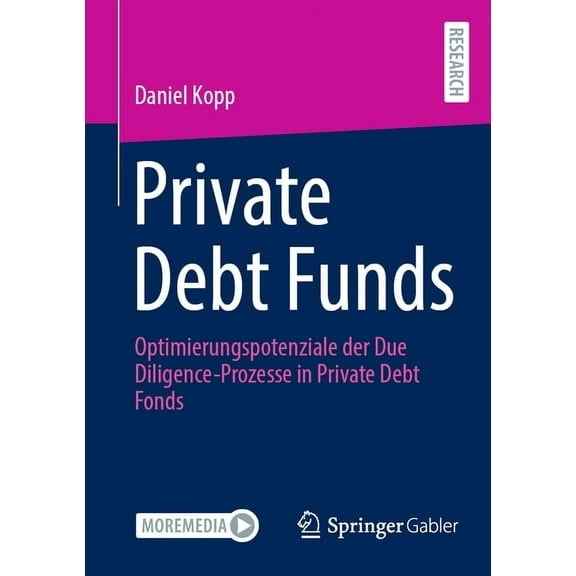 Private Debt Funds: Optimierungspotenziale Der Due Diligence-Prozesse in Private Debt Fonds, (Paperback)
