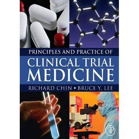 Principles and Practice of Clinical Trial Medicine -