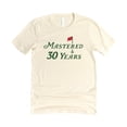 thumbnail image 4 of Mastered 30 Years Golf Shirt for Men and Women Funny 30th Birthday Golfing Theme Tee Natural Shirt Adult Small, 4 of 5