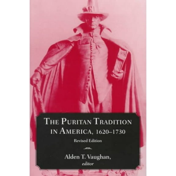 The Puritan Tradition in America, 1620–1730 (Paperback)