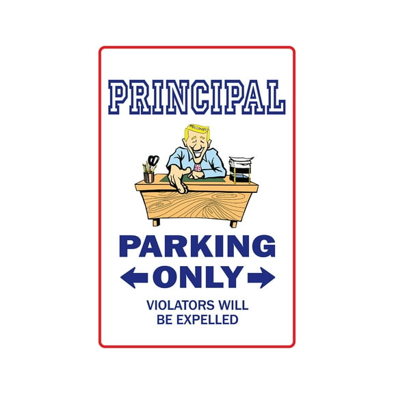 I'M THE PRINCIPAL Warning Sign high middle elementary school boss