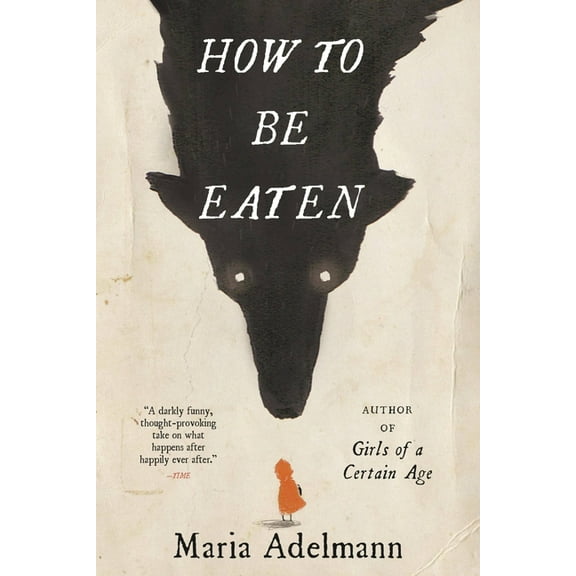 How to Be Eaten, (Paperback)