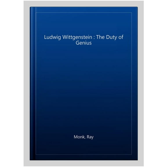 Ludwig Wittgenstein: The Duty of Genius (Paperback) by Ray Monk