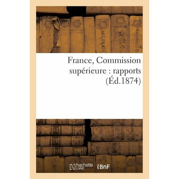 Savoirs Et Traditions: France, Commission Supérieure: Rapports (Paperback)