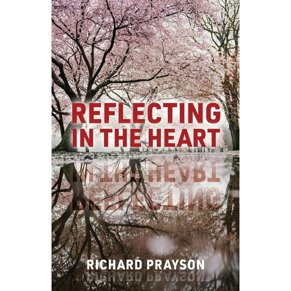 Reflecting in the Heart, (Paperback)