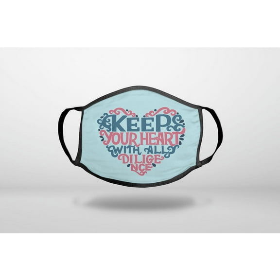 Keep Your Heart With All Diligence - 3-Ply Reusable Soft Cloth Face Covering, Unisex, Cotton Inner Layer