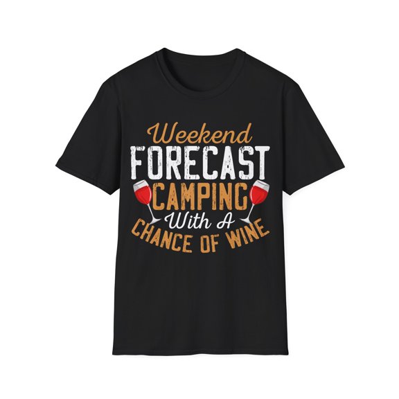 Weekend Forecast Camping with a Chance of Wine - Funny Camp Unisex T-Shirt