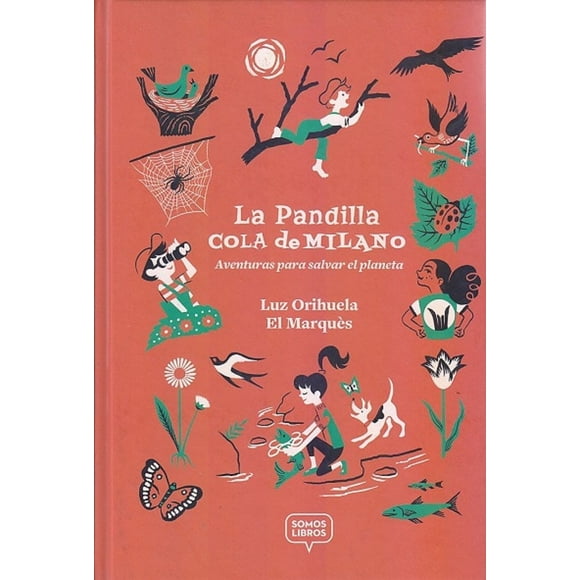 La pandilla cola de milano. aventuras para salvas el planeta / pd.