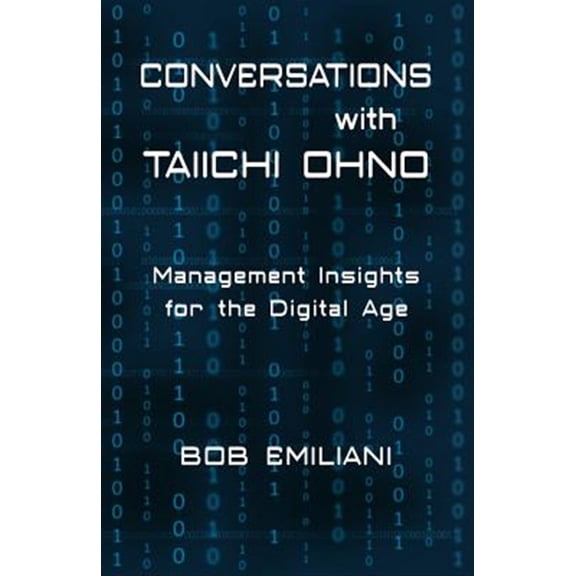 Pre-Owned Conversations with Taiichi Ohno: Management Insights for the Digital Age