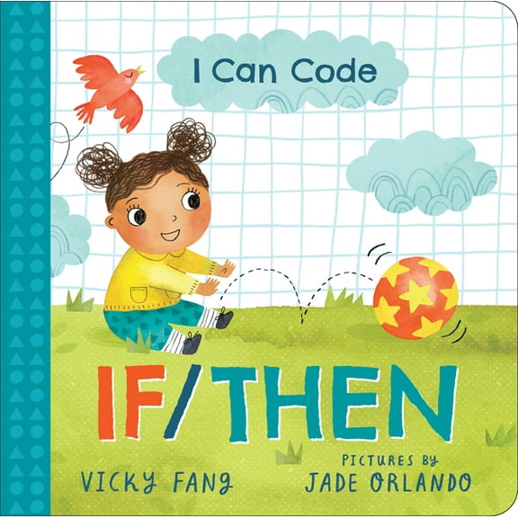 I Can Code I Can Code: If/Then, (Board Book)