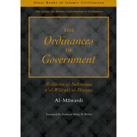 Pre-Owned The Ordinances of Government: Al-Ahkam al-Sultaniyya w'al-Wilayat al-Diniyya (Paperback) 1859641407 9781859641408
