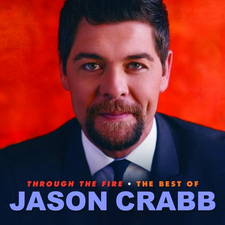 Through the Fire - Best of Jason Crabb (Audiobook) (Best Audiobooks For Long Drives)