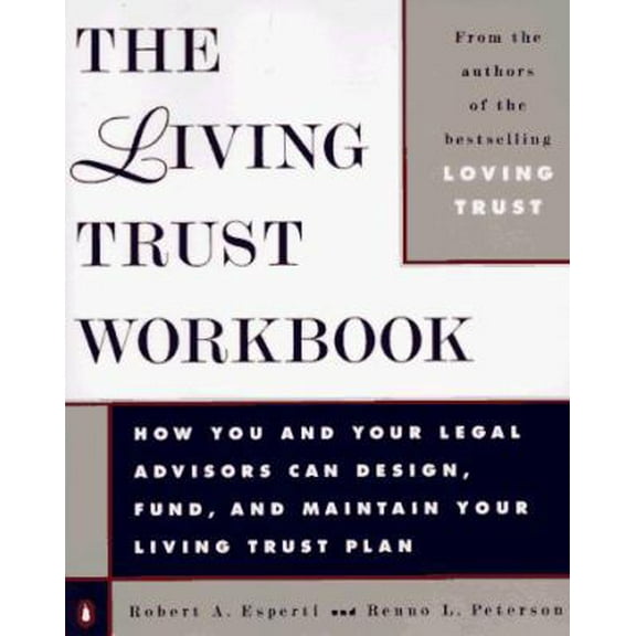 Pre-Owned The Living Trust Workbook: How You and Your Legal Advisors Can Design, Fund, and Maintain Your Living (Paperback) 0140240977 9780140240979