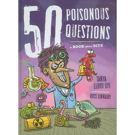50 Questions Hardcover 50 Poisonous Questions A Book With Bite Hardcover Walmart Com