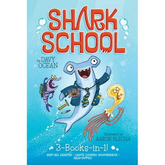 Pre-Owned Shark School 3-Books-In-1!: Deep-Sea Disaster; Lights! Camera! Hammerhead!; Squid-Napped! (Paperback) 1481457039 9781481457033