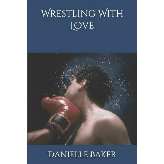 Wrestling With Love (Paperback)