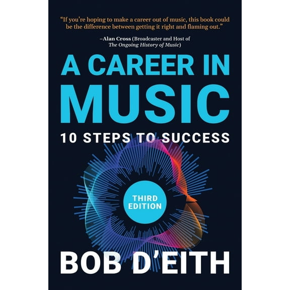 A Career in Music: 10 Steps to Success, (Paperback)