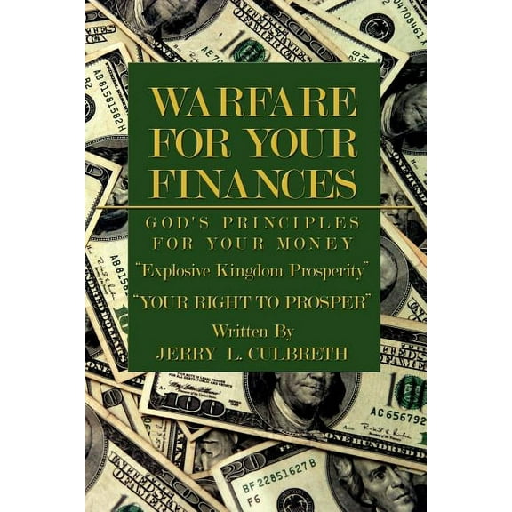 Warfare For Your Finances: God's Principles For Your Money, (Paperback)