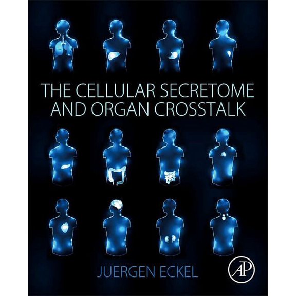 The Cellular Secretome and Organ CrossTalk, (Paperback)