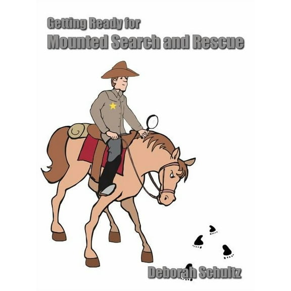 Getting Ready for Mounted Search and Rescue, (Paperback)