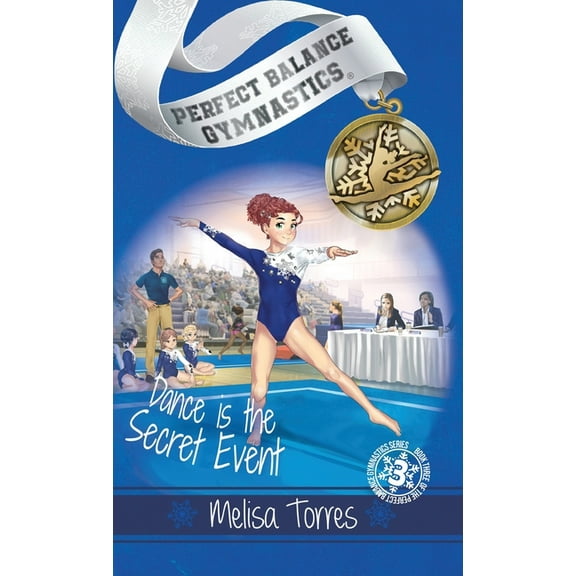 Perfect Balance Gymnastics Dance is the Secret Event, Book 3, (Hardcover)