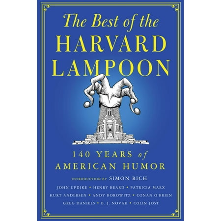 The Best of the Harvard Lampoon : 140 Years of American (Best Harvard Application Essays)