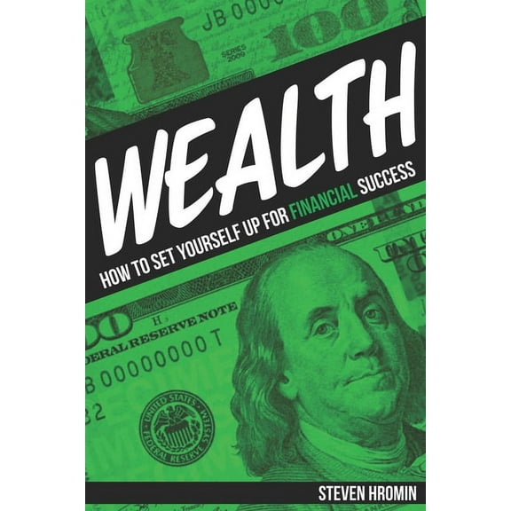 Wealth : How to Set Yourself Up for Financial Success (Paperback)