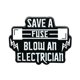 thumbnail image 1 of Brooch Pins divertida cita «Save a Fuse Blow an Electrician», 1 of 2