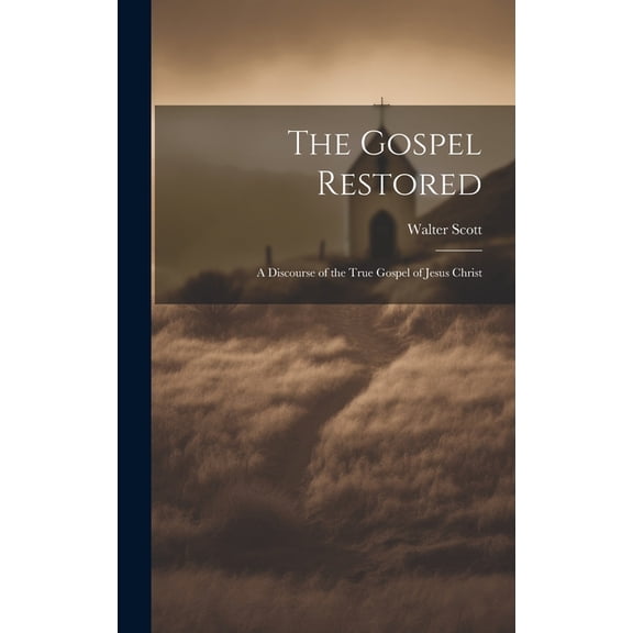 The Gospel Restored (Hardcover)