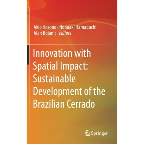 Innovation with Spatial Impact: Sustainable Development of the Brazilian Cerrado, (Hardcover)