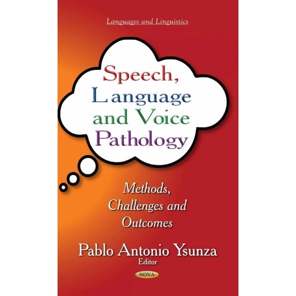 Speech, Language and Voice Pathology : Methods, Challenges and Outcomes