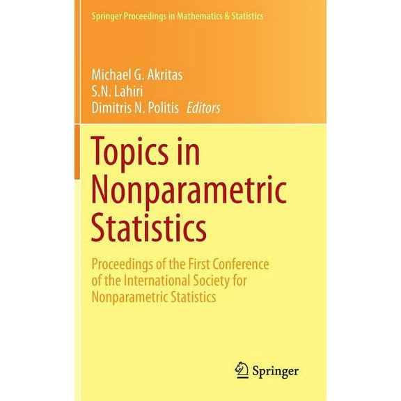 Springer Proceedings in Mathematics & St Topics in Nonparametric Statistics: Proceedings of the First Conference of the International Society for Nonparametric S, Book 74, (Hardcover)
