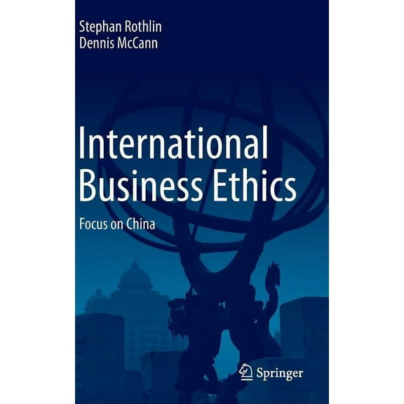 International Business Ethics: Focus on China, (Hardcover)