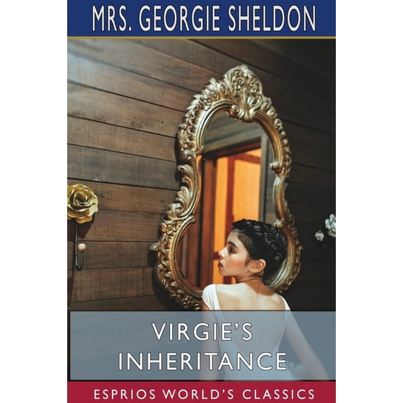 Virgie's Inheritance (Esprios Classics), (Paperback)