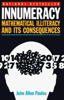 Pre-Owned Innumeracy: Mathematical Illiteracy and Its Consequences ...