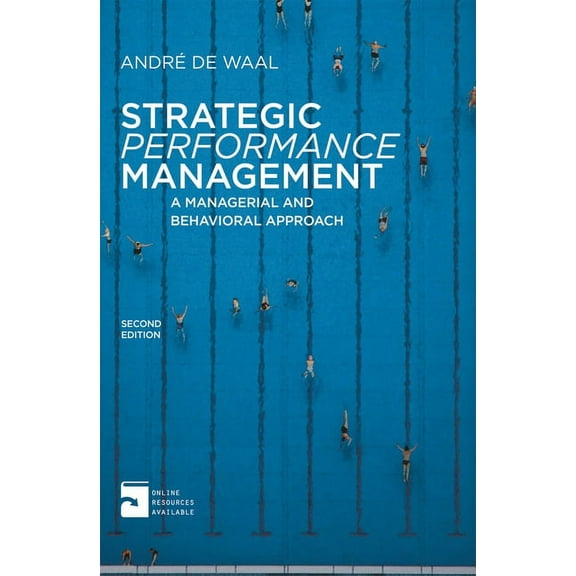Strategic Performance Management: A Managerial and Behavioral Approach, (Paperback)