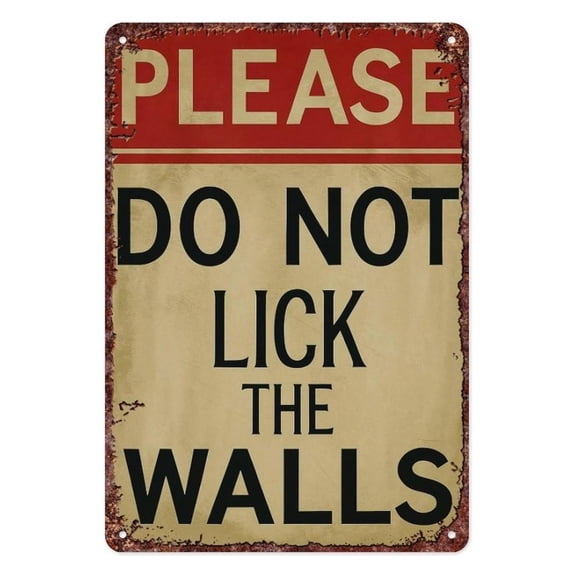 Do Not Lick The Walls Vintage Tin Sign Tin Metal Sign For Home Bedroom Office Wall Decoration Size 12x8 Inch