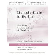New Library of Psychoanalysis: Melanie Klein in Berlin: Her First Psychoanalyses of Children (Paperback)