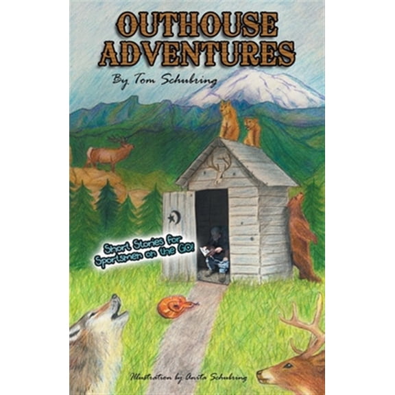 Pre-Owned Outhouse Adventures: Short Stories for Sportsmen on the Go! Paperback